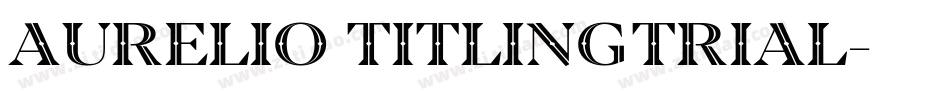 Aurelio TitlingTrial字体转换